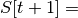 S[t+1] =